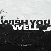 Kamela - Wish You Well