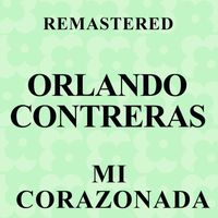 Orlando Contreras - Mi corazonada (Remastered)
