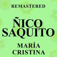Ñico Saquito - María Cristina (Remastered)
