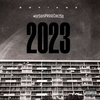 Sofiane - #JeSuisPasséChezSo2023 (Explicit)