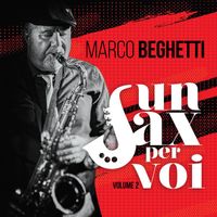Marco Beghetti - Un sax per voi, Vol. 2