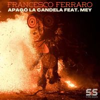 Francesco Ferraro - Apago La Candela (feat. Mey)