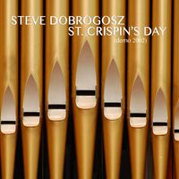 Steve Dobrogosz - St. Crispin's Day (Demo 2002)