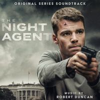 Robert Duncan - The Night Agent: Season 1 (Original Series Soundtrack)
