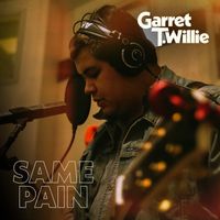 Garret T. Willie - Same Pain