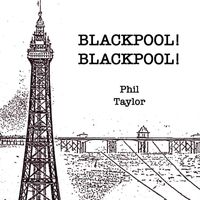 Phil Taylor - Blackpool! Blackpool!
