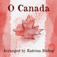Katrina Bishop - O Canada