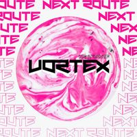 Next Route - Vortex