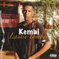 Kemal - Laisse tomber