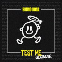 Bruno Bona - Test Me