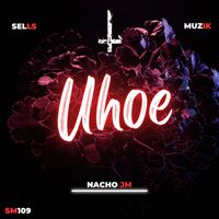 Nacho JM - Uhoe