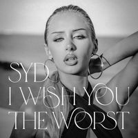 Syd - I Wish You The Worst