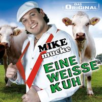 Mike Mucke - Eine weisse Kuh