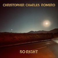 Christopher Charles Romero - So Right