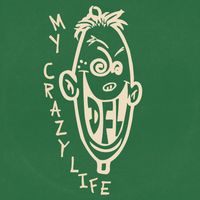 DFL - My Crazy Life (TRUST Edition [Explicit])