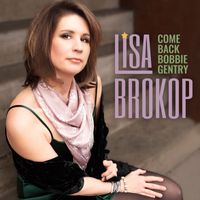 Lisa Brokop - Come Back Bobbie Gentry