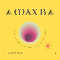 Max B - Cumbia Drop