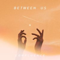 Confluence - Between Us