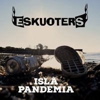 Eskuoters - Isla Pandemia (Explicit)