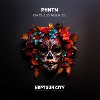 PHNTM - Dia De Los Muertos - EP