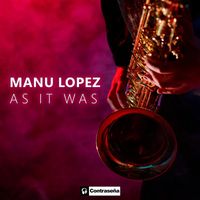 Manu Lopez - As It Was