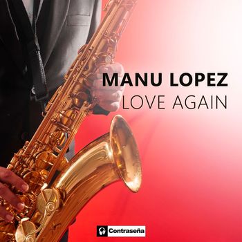 Manu Lopez - Love Again