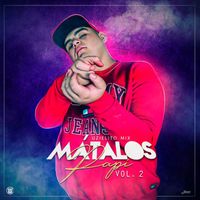 Uzielito Mix - Mátalos Papi, Vol. 2 (Explicit)
