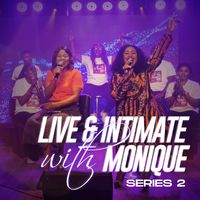 monique (feat. Psalmos) - Live & Intimate With Monique [Series 2]