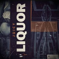 Juicy - Liquor