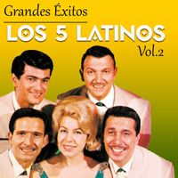 Los 5 Latinos - Grandes Éxitos, Los 5 Latinos Vol. 2