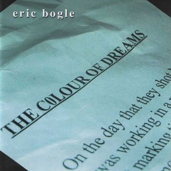 Eric Bogle - The Colour of Dreams