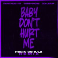 David Guetta & Anne-Marie & Coi Leray - Baby Don't Hurt Me (Robin Schulz Remix)