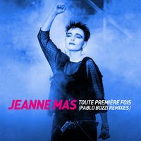 Jeanne Mas - Toute première fois (Pablo Bozzi Remixes)