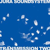 Jura Soundsystem - Transmission Two