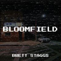 Brett Staggs - Bloomfield