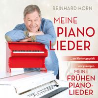 Reinhard Horn - Meine Piano-Lieder – Meine frühen Piano-Lieder
