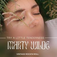 Marty Wilde - Marty Wilde - Try a Little Tenderness (Vintage Rock'n Roll - Volume 2)