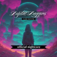 Digital Daggers - Close Your Eyes (Official Nightcore)