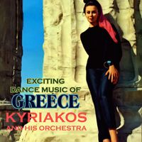 Kyriakos and His Orchestra - Greek Moods - Exciting Dance Music of Greece