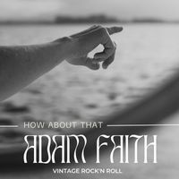Adam Faith - Adam Faith - How About That (Vintage Rock'n Roll - Volume 2)