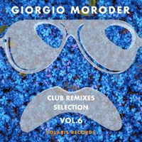 Giorgio Moroder - Club Remixes Selection, Vol. 6 (Back to the Roots)