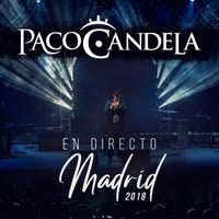 Paco Candela - En Directo Madrid 2018