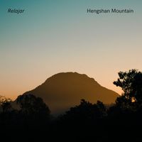 Relajar - Hengshan Mountain