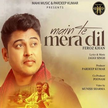 Feroz Khan - Main Te Mera Dil