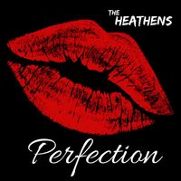 The Heathens - Perfection