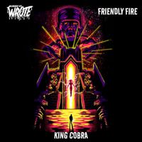 Friendly Fire - King Cobra