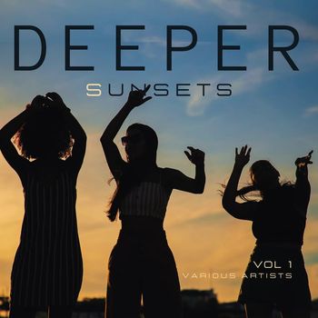 Various Artists - Deeper Sunsets, Vol. 1 (Explicit)