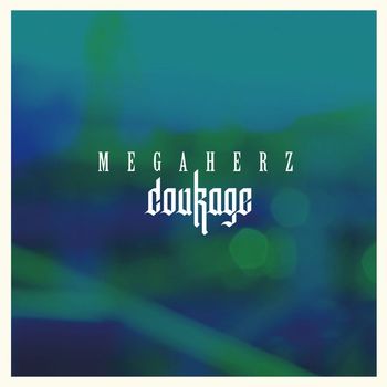 Courage - Megaherz