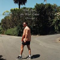 Anthony James - With Love, the West Coast (Explicit)