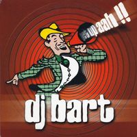 DJ Bart - Get Up Aah!!